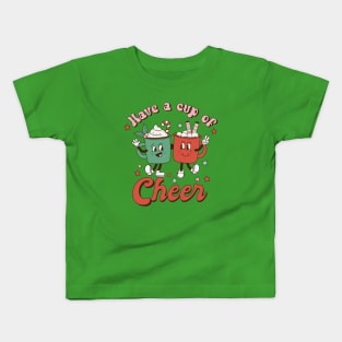 have a cup of cheer christmas shirt Kids T-Shirt